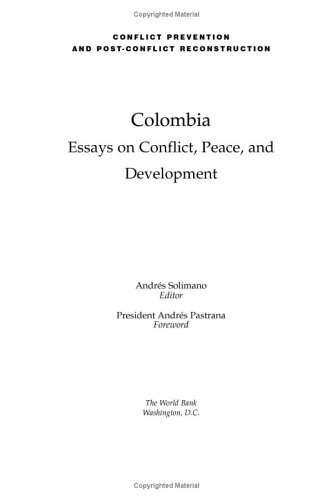 Essays On Conflict Peace And Development Colombia Conflict Prevention And Postconflict Reconstruction Andres Solimano Editor