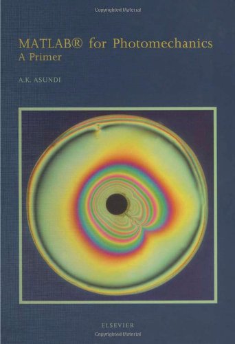 Matlab For Photomechanics A Primer 1st Edition A Asundi