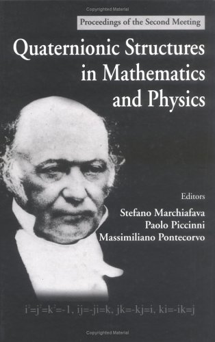 Quaternionic Structures In Mathematics And Physics Proceedings Of The Second Meeting Rome Italy 6 10 September 1999 Stefano Marchiafava
