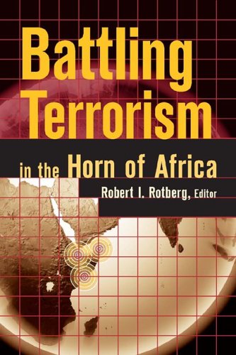 Battling Terrorism In The Horn Of Africa Robert I Rotberg Editor