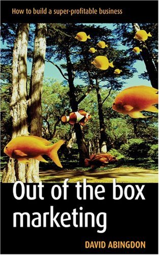 Out Of The Box Marketing David Abingdon