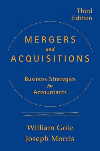 Mergers And Acquisitions Business Strategies For Accountants 3rd Edition William Gole