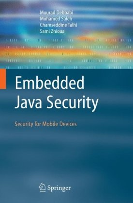Embedded Java Security Security For Mobile Devices 1st Edition Mourad Debbabi