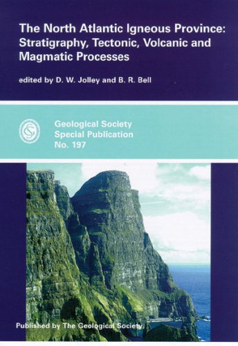 The North Atlantic Igneous Province Stratigraphy Tectonic Volcanic And Magmatic Processes Geological Society Special Publication No 197 Geological Society Of London