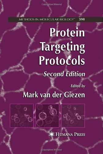 Protein Targeting Protocols 2nd Ed Methods In Molecular Biology Vol 390 2nd Mark Van Der Giezen
