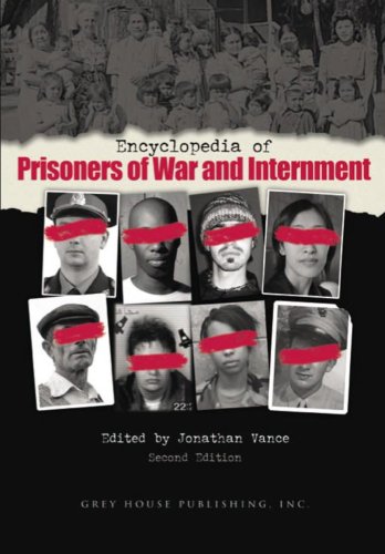 Encyclopedia Of Prisoners Of War And Internment 2nd Ed 2nd Edition Jonathan Vance Editor