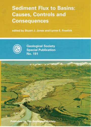 Sediment Flux To Basins Causes Controls And Consequences Geological Society Special Publication No 191 Geological Society Of London