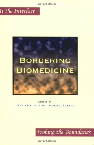 Bordering Biomedicine At The Interface Probing The Boundaries 29 At The Interface Probing The Boundaries Editors Kalitzkus And Twohig