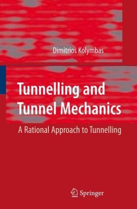 Tunnelling And Tunnel Mechanics A Rational Approach To Tunnelling Dimitrios Kolymbas
