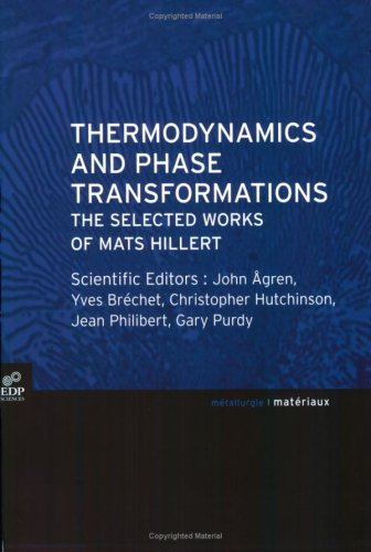 Thermodynamics And Phase Transformations The Selected Works Of Mats Hillert Mats Hillert