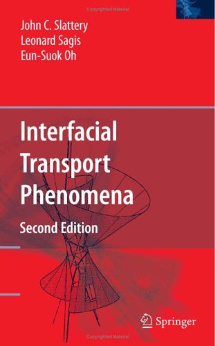 Interfacial Transport Phenomena 2nd Edition John C Slattery