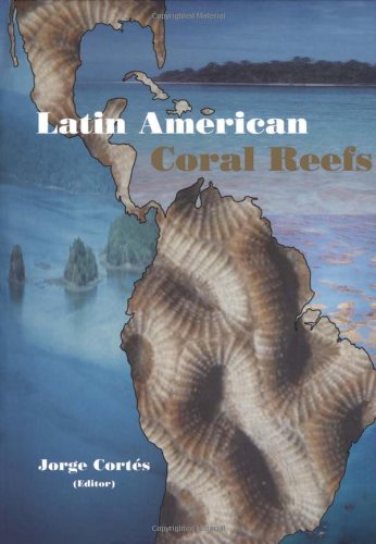 Latin American Coral Reefs J Corts Editor