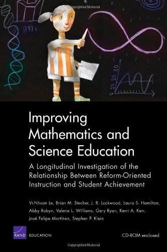 Improving Mathematics And Science Education A Longitudinal Investigation Of The Relationship Between Reformoriented Instruction And Student Achievement Vinhuan Le