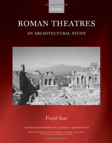 Roman Theatres An Architectural Study Oxford Monographs On Classical Archaeology Frank Sear