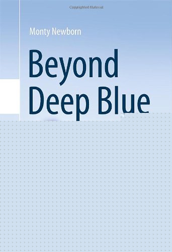 Beyond Deep Blue Chess In The Stratosphere 1st Edition Monty Newborn Auth
