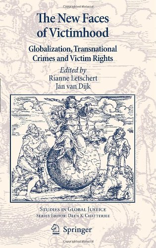The New Faces Of Victimhood Globalization Transnational Crimes And Victim Rights 1st Edition Rianne Letschert