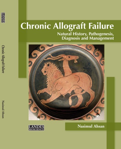 Chronic Allograft Failure Natural History Pathogenesis Diagnosis And Management Nasimul Ahsan