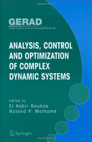 Analysis Control And Optimization Of Complex Dynamic Systems Gerad 25th Anniversary 1st Edition Elkbir Boukas