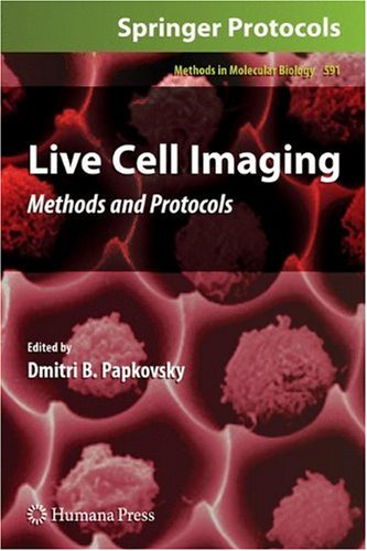 Live Cell Imaging Methods And Protocols 1st Edition Martin Oheim Auth