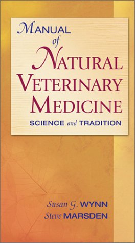 Manual Of Natural Veterinary Medicine Science And Tradition 1st Edition Susan G Wynn