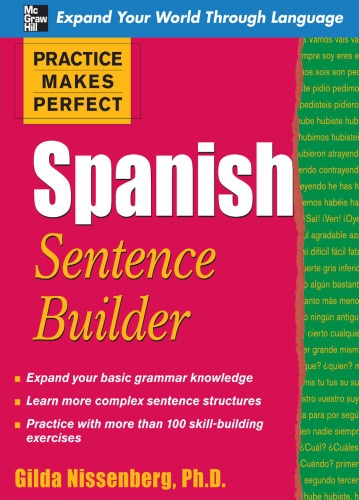 Practice Makes Perfect Spanish Sentence Builder Practice Makes Perfect Series Gilda Nissenberg