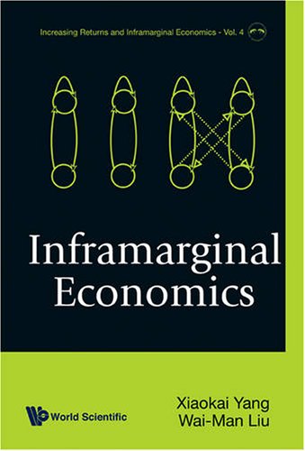Inframarginal Economics Xiaokai Yang Waiman Liu