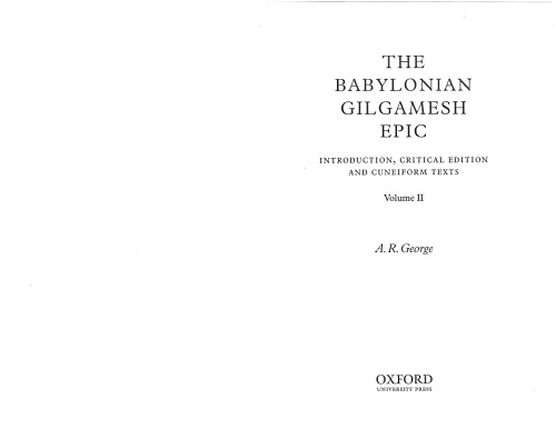 The Babylonian Gilgamesh Epic Introduction Critical Edition And Cuneiform Texts Volume 2 A R George