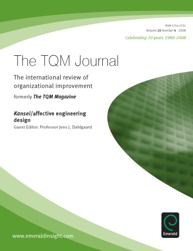 The Tqm Journal Volume 20 Issue 4 The International Review Of Organizational Improvement Kansei Affective Engineering Design Jens J Dahlgaard Editor