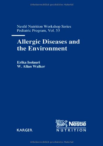 Allergic Diseases And The Environment Nestle Nutrition Workshop Series Pediatric Program 1st Edition Erika Isolauri
