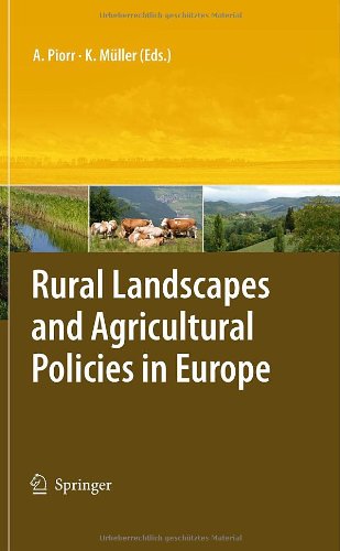 Rural Landscapes And Agricultural Policies In Europe 1st Edition Annette Piorr