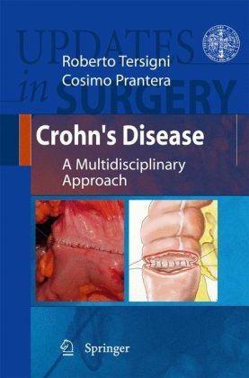 Crohns Disease A Multidisciplinary Approach Updates In Surgery 1st Edition Roberto Tersigni