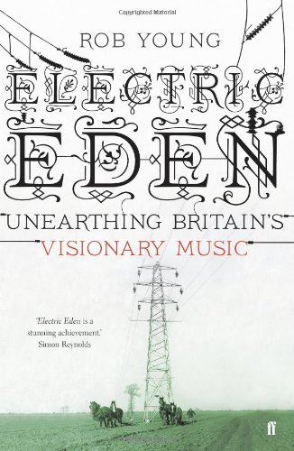 Electric Eden Rob Young