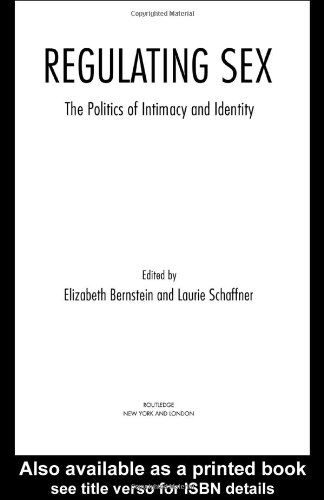 Regulating Sex The Politics Of Intimacy And Identity Perspectives On Gender 1st Edition Elizabeth Bernstein