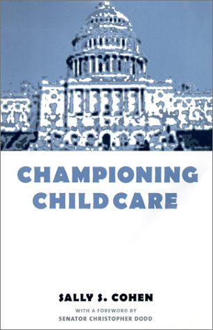 Championing Child Care 1st Sally Solomon Cohen