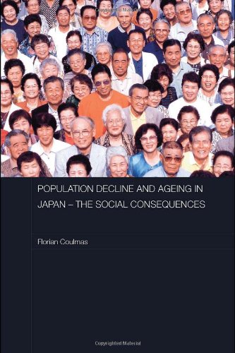 Population Decline And Ageing In Japan The Social Consequences Routledge Contemporary Japan Series 1st Edition Florian Coulmas
