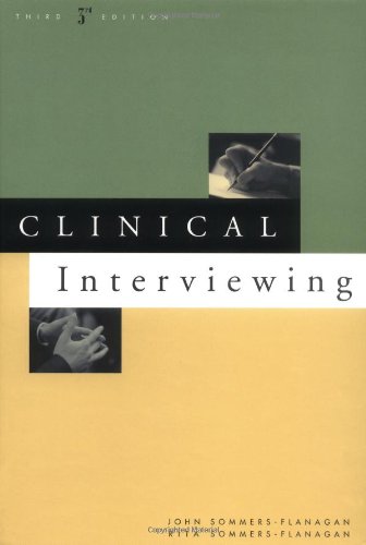 Clinical interviewing 1st Edition by  John Sommers Flanagan, Rita Sommers Flanagan ISBN 1119215587 9781119215585