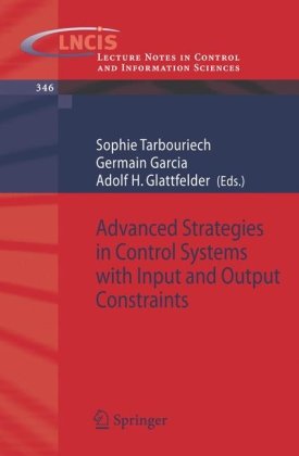 Advanced Strategies In Control Systems With Input And Output Constraints 1st Edition Sophie Tarbouriech