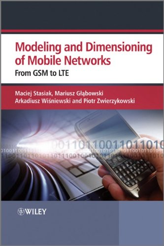 Modelling And Dimensioning Of Mobile Wireless Networks From Gsm To Lte 1st Edition Maciej Stasiak