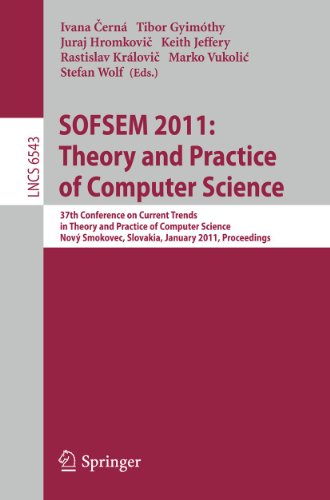Sofsem 2011 Theory And Practice Of Computer Science 37th Conference On Current Trends In Theory And Practice Of Computer Science Nov Smokovec Slovakia January 2228 2011 Proceedings 1st Edition Christian Cachin Auth