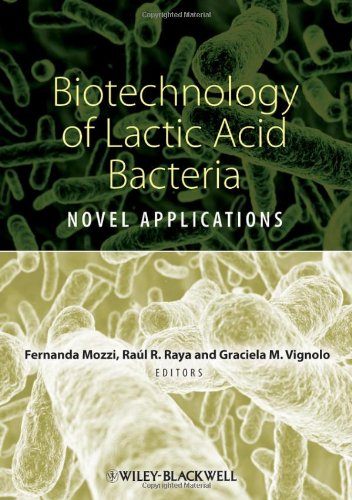 Biotechnology Of Lactic Acid Bacteria Novel Applications 1st Edition Fernanda Mozzi Phd