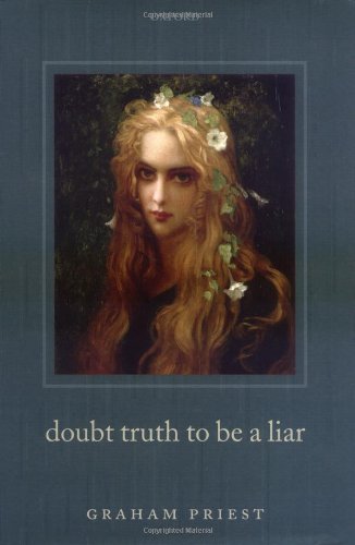 Doubt Truth To Be A Liar First Edition Graham Priest