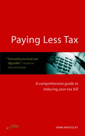 Paying Less Tax How To 3rd Edition John Whiteley