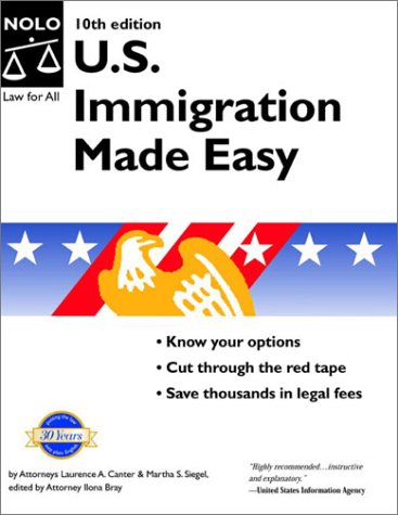 Us Immigration Made Easy U S Immigration Made Easy 10th Laurence A Canter
