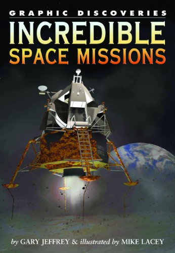 Incredible Space Missions Gary Jeffrey Mike Lacey