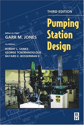 Pumping Station Design Third Edition 3rd Edition Garr M Jones Pe Dee