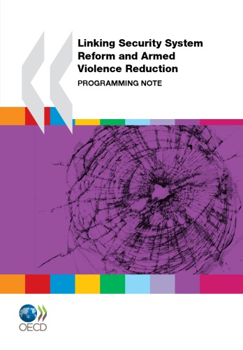 Conflict And Fragility Linking Security System Reform And Armed Violence Reduction Programming Note Oecd