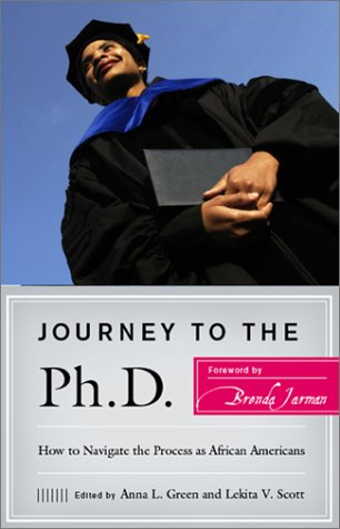 Journey To The Phd How To Navigate The Process As African Americans Anna L Green