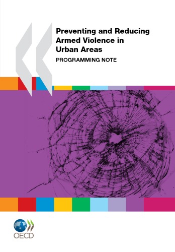 Preventing And Reducing Armed Violence In Urban Areas Programming Note Conflict And Fragility Oecd