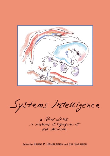 Systems Intelligence A New Lens On Human Engagement And Action Raimo P Hamalainen Esa Saarinen