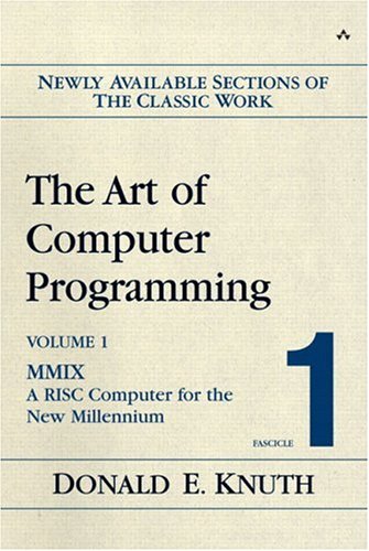 The Art Of Computer Programming Volume 1 Fascicle 1 Mmix A Risc Computer For The New Millennium 1st Edition Donald E Knuth